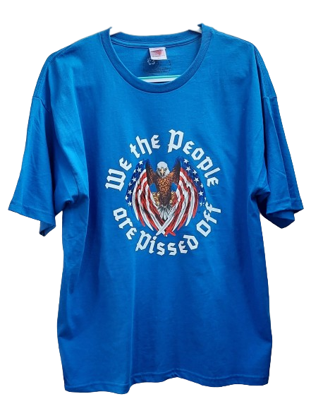 We the People are Pissed Off Royal Patriotic T-Shirt