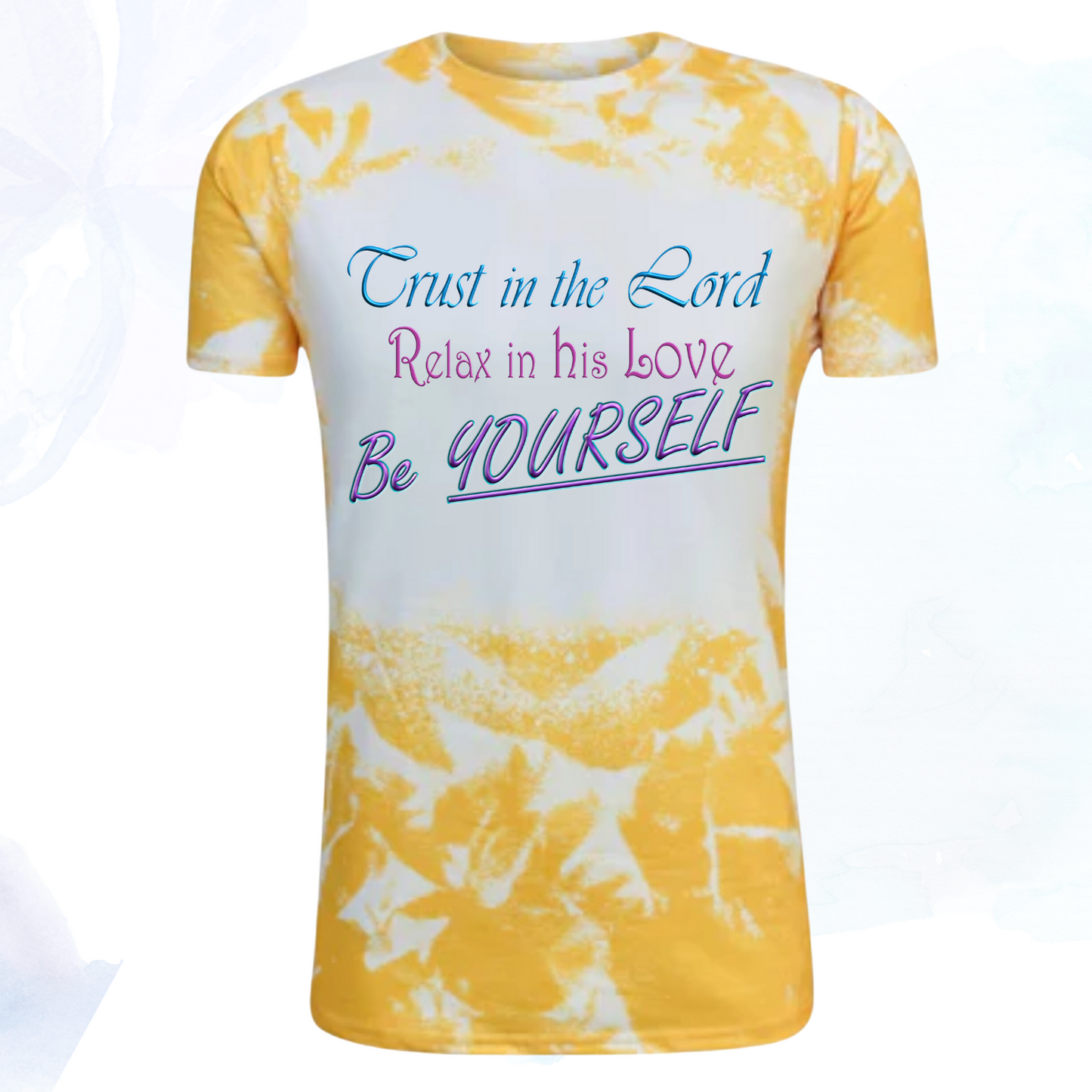 Trust in the Lord, Relax in His Love, Be Yourself Cloud Faux Bleached Faith T-Shirt