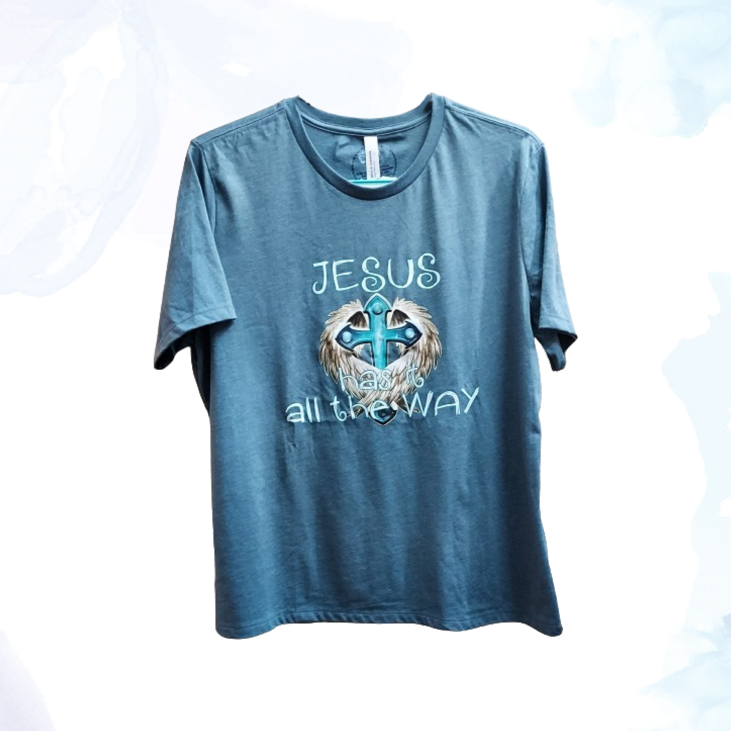 Jesus Has It All the Way Faith T-Shirt