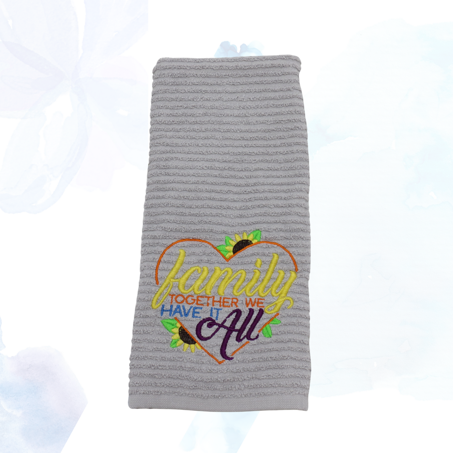 Family, Together We Have It All Embroidered Kitchen Towel